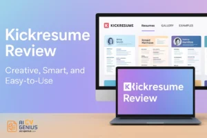 Kickresume Review – Features, Pros &Amp; Cons, And Best Alternatives