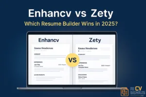 Enhancv Vs Zety: Which Resume Builder Wins In 2025?