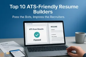 Top 10 Ats-Friendly Resume Builders – Pass The Bots, Impress The Recruiters