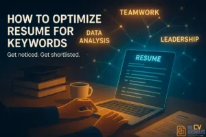 How To Optimize Your Resume For Keywords (Without Sounding Like A Robot)