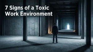 Signs Of A Toxic Work Environment