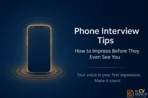 Phone Interview Tips - How To Impress Before They Even See You
